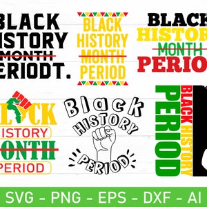 Black History Period svg, Black History Month Period svg, Black period svg, eps, dxf, ai, png, Files For Cricut