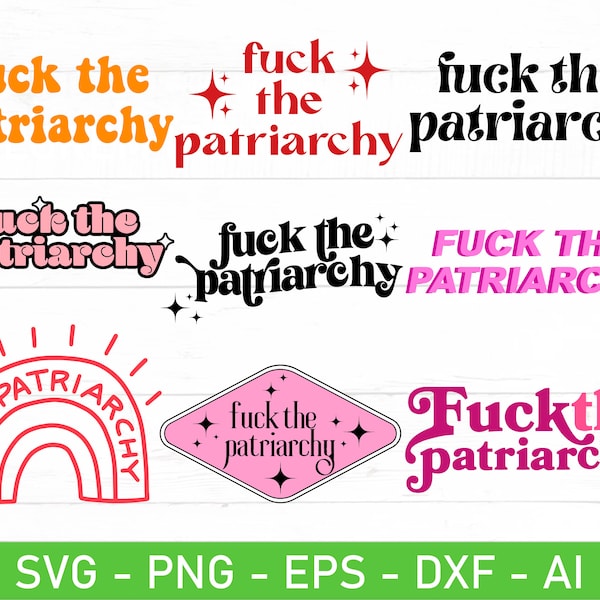 Fuck The Patriarchy svg, Feminist svg, Feminism svg, Womens Rights svg
