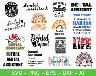 May include: A collection of dental assistant-themed designs in various styles. The designs include text such as "Best Dental Assistant Ever," "Dental Squad," and "Instant Dental Assistant." The color palette includes black, white, and pastel hues.