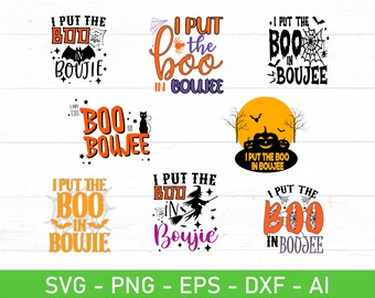 I Put The Boo In Boujee SVG Bundle, I Put The Boo In Boujie svg, eps, dxf, ai, png, Files For Cricut
