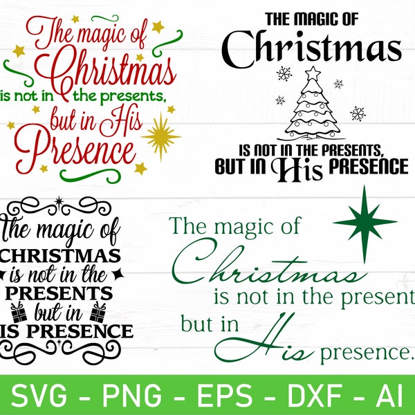 The Magic of Christmas is Not in the Presents svg, The Magic of Christmas Svg, Religious Christmas Svg, Christian Christmas Svg