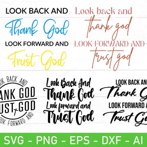 Look Back And Thank God Look Forward And Trust God svg, Church Shirt svg, Religious Svg, Inspirational Quote Svg, Positive Svg