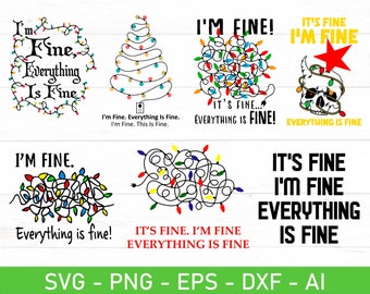 It's Fine I'm Fine Everything is Fine svg, Everything is Fine Christmas Lights svg, eps, dxf, ai, png, Files For Cricut