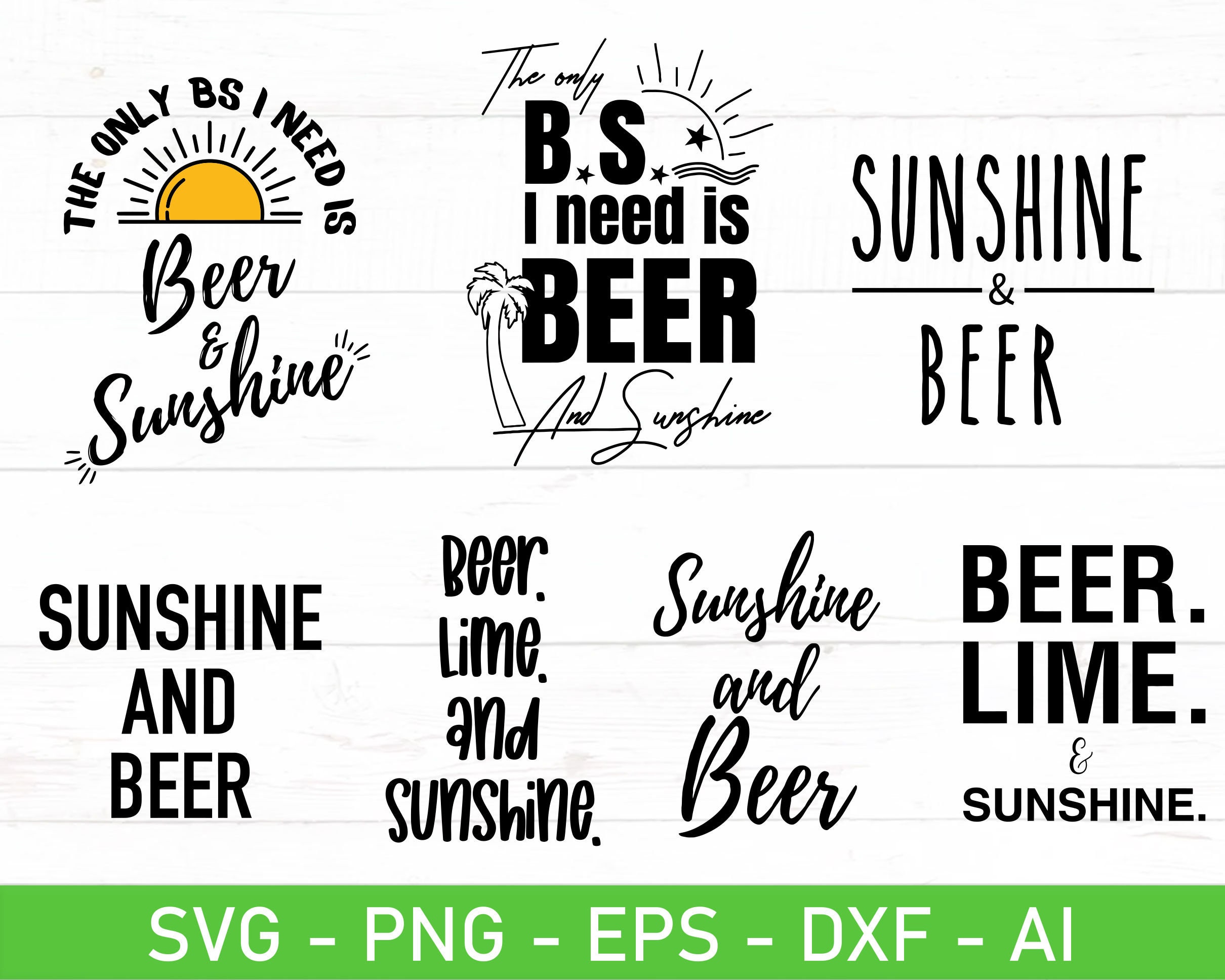 Beer and Sunshine svg, The Only B.S. I need is Beer and Sunshine svg, eps, dxf, ai, png, Files For Cricut
