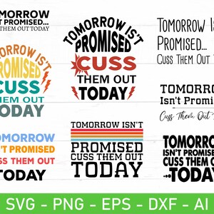 Morgen versprochen Cuss Them Out Today, eps, dxf, ai, png Dateien für Cricut
