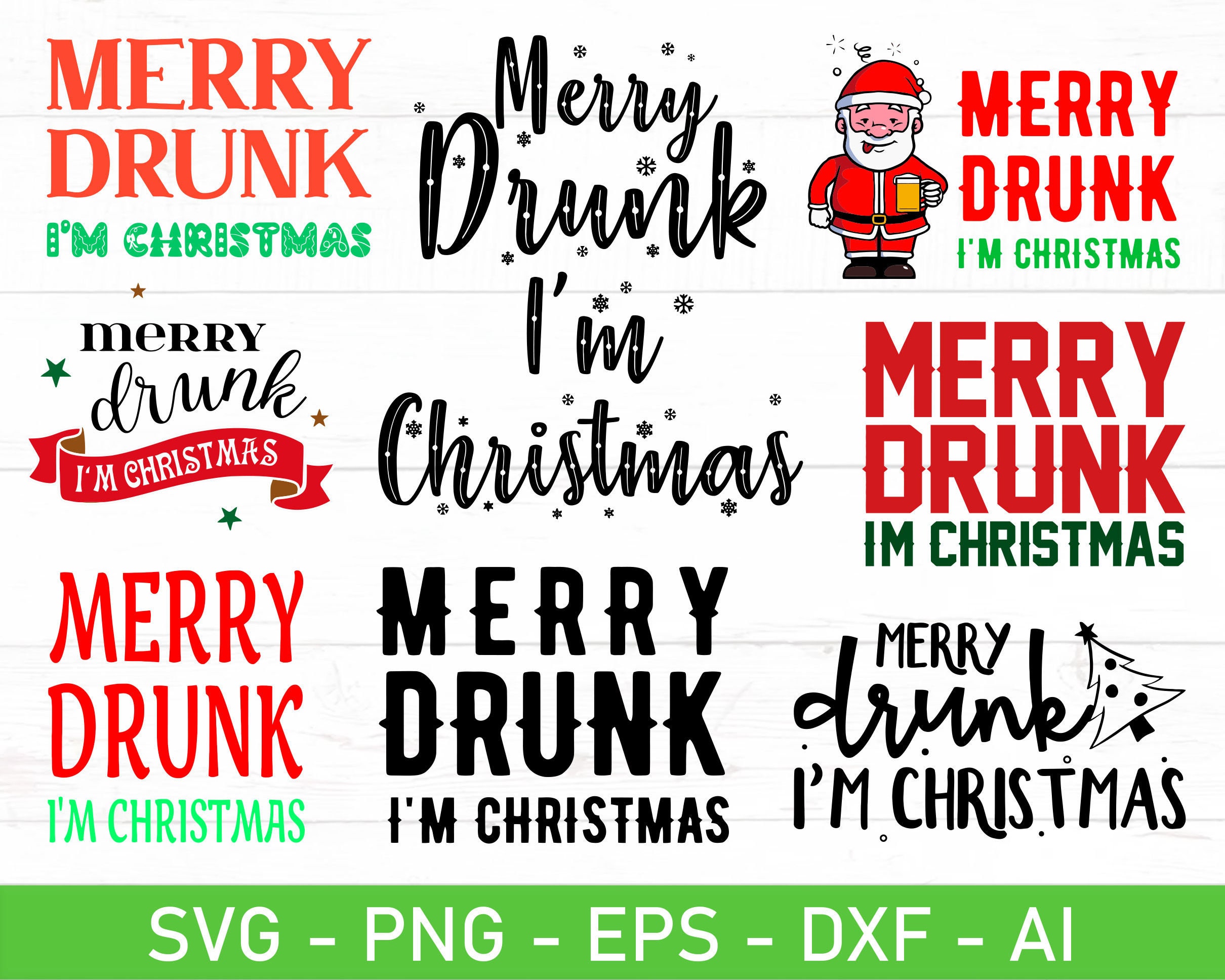 Merry Drunk I'm Christmas svg, Funny Christmas svg, Christmas Drinking svg, eps, dxf, ai, png, Files For Cricut