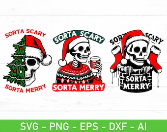 Sorta Scary Sorta Merry SVG PNG Bundle, Funny Christmas Skeleton svg