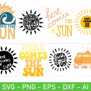 Here Comes the Sun svg, Cricut, eps, dxf, ai, png, Files For Cricut
