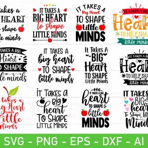 Det krävs ett stort hjärta för att forma små sinnen svg, läraruppskattning svg-fil, lärargåva Cricut svg, eps, dxf, ai, png, filer för Cricut