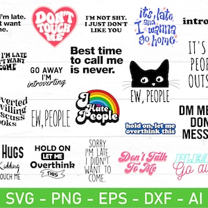 May include: A collection of 14 colourful digital designs featuring humorous and relatable phrases. The designs include phrases like "Don't Touch Me", "I Hate People", "It's Too Peopley Outside", and "Free Hugs Just Kidding Don't Touch Me".