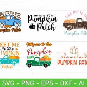 May include: A collection of fall-themed digital designs featuring pumpkins and trucks. The designs include phrases like "Take Me to the Pumpkin Patch" and "Meet Me at the Pumpkin Patch." Available in SVG, PNG, EPS, DXF, and AI formats.
