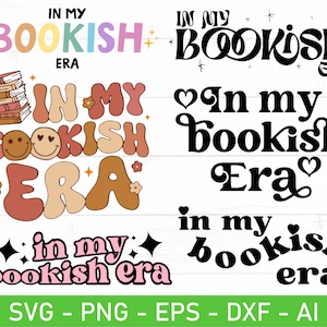 In My Bookish Era Svg Png Bundle, Book Lovers Svg, Book Club Svg, Smut Reader Svg, Booktrovert Svg, Librarian Reading Book Nerd Svg