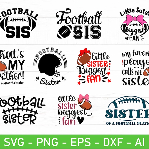 Football Sister SVG Bundle, Little Sister Biggest Fan svg, Cheer Sister svg, My Sister Biggest Fan svg, eps, dxf, ai, png, Files For Cricut