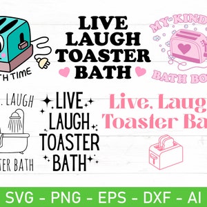 May include: A set of digital cut files featuring a cartoon toaster with the text "Bath Time" and the phrase "Live, Laugh, Toaster Bath". The design includes a pink bath bomb with a heart and the text "My Kind Of Bath Bomb".
