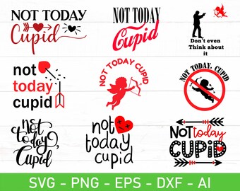 Cupido hoy no, SVG divertido de San Valentín, EPS, DXF, AI, PNG, archivos para Cricut