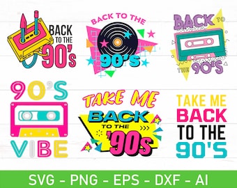 Take Me Back To The 90s svg, eps, dxf, ai, png, Files For Cricut
