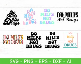 ¿Las MILF no toman drogas? SVG, di no a las drogas SVG, EPS, DXF, AI, PNG, archivos para Cricut