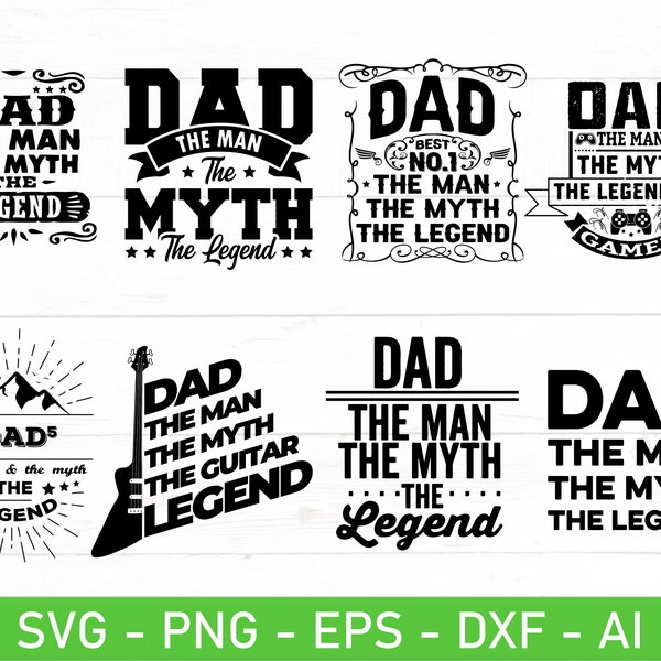 Dad The Man The Myth The Legend svg, Dad The Man The Myth The Guitar Legend svg, The Legendary Gamer svg, eps, dxf, ai, png