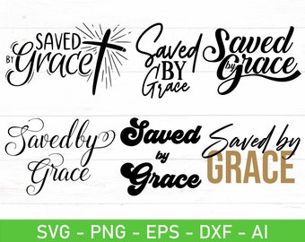 Saved By Grace svg png Bundle, Trendy Christian svg png, Bible Verse svg, Retro Faith Religious Aesthetic Jesus Shirt png
