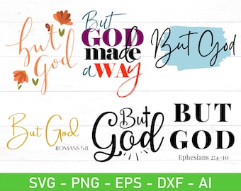 But God svg, Faith Religion Christian Quote svg, But God t-shirt svg, Faith svg, Christian quote svg, but god made a way svg