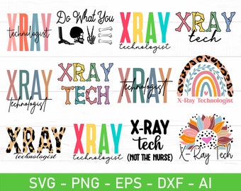 X-Ray Tech svg Bundle, X-Ray Technologist svg, X-Ray Technician svg, eps, dxf, ai, png, Files For Cricut