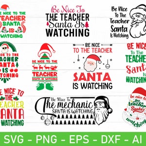 Wees aardig tegen de leraar De kerstman kijkt naar svg, eps, dxf, ai, png, bestanden voor de Cricut - Teacher Christmas-svg, Teacher Christmas-png