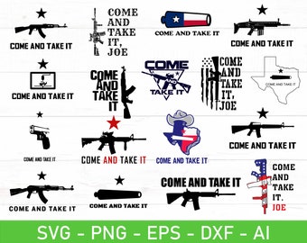 Come And Take It svg Bundle, Come And Take It Texas svg, Gonzales Flag svg, 2nd amendment svg, eps, dxf, ai, png, Files For Cricut