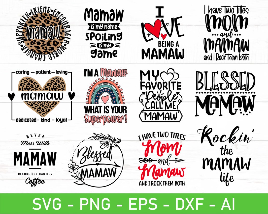 Mamaw SVG Bundle, Mamaw Svg Design, Mamaw Shirt Svg, Gift for Mamaw Svg