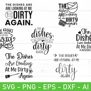 The Dishes Are Looking At Me Dirty Again svg, eps, dxf, ai, png, Files For Cricut