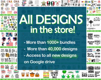 Entire Shop SVG PNG Bundle, All Past and Future Designs In The Store, All 1000+ Products In one Bundle, Whole Shop Bundle