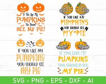 If You Like My Pumpkins You Should See My Pie svg, Funny Halloween T Shirt svg png