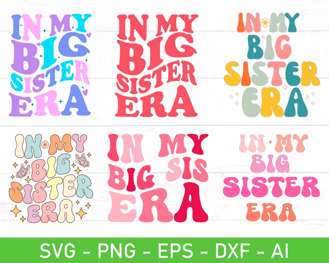 In My Big Sister Era Svg Bundle, Big Sister Svg Bundle, Gift for Big