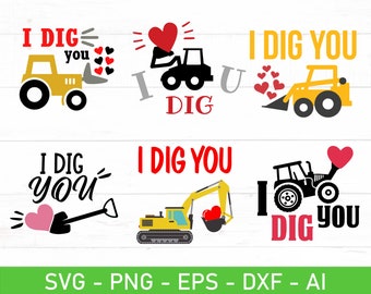 I Dig You SVG Bulldozer, Valentine SVG voor jongens, eps, dxf, ai, png, bestanden voor de Cricut
