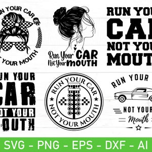 Corri con la tua auto, non con la tua bocca svg, Messy Bun Racing Life svg, eps, dxf, ai, png, file per Cricut