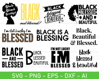 Black Blessed Beautiful svg Bundle, Black and Blessed svg, Black Woman Svg, Black Dope Queen svg