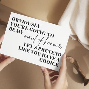 Cartão de proposta engraçado para madrinha de casamento, madrinha de casamento, obviamente você será minha madrinha de casamento, vamos fingir que você tem uma escolha, personalizado, personalizado