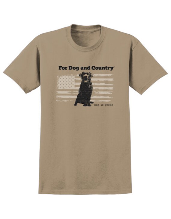Dog and Country, T-shirt, Dog is Good, Gift, Dog, Patriot, America, Military