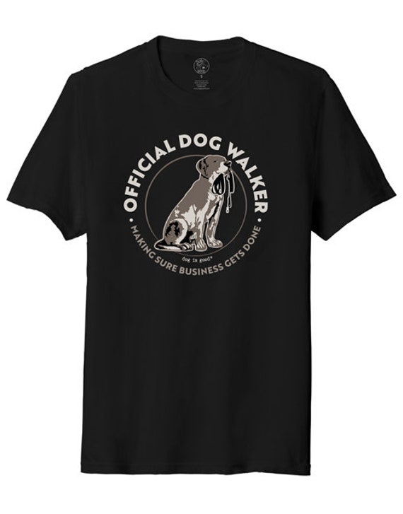 Official Dog Walker, Dog T-shirt, Dog is Good, Gift, Dog, Walking, Dog Mom, Dog Dad