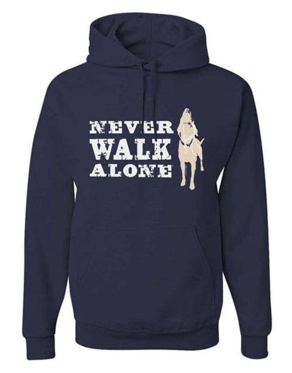 Never Walk Alone Hoodie, Dog is Good, Gift, Dog, Dog Mom, Dog Dad