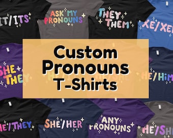 Pride Pronouns Flags T-shirt - Custom LGBTQ pronoun - They/Them - She/Her - He/Him - Ask my pronouns - Neopronouns Personal