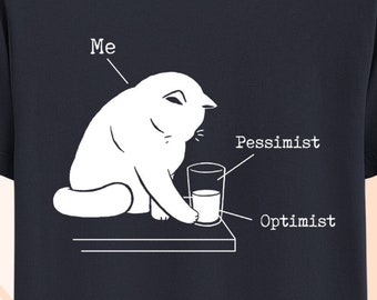 Optimist and Pessimist cat T-shirt - Funny kitty tee  - Cute and sassy kitten