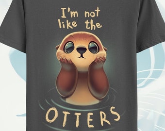 Cute otter t-shirt - Not like the otters shirt - kawaii animal - otterly pun