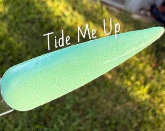 Tide Me Up