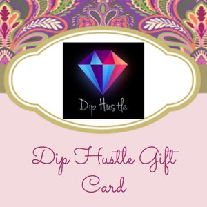 Carte-cadeau Dip Hustle