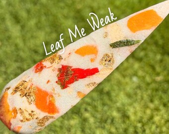 Leaf Me Weak Dip Powder: Glow Nail Dip with Dried Flowers and Dried Leaves, Fall Dip Powder for Nails