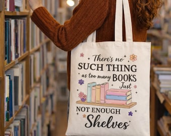 Book Lover Tote Bag, There's No Such Thing As Too Many Books, 38 x 42cm 100% Cotton Shopper Bag For Bookworms, Readers, Teachers Librarians