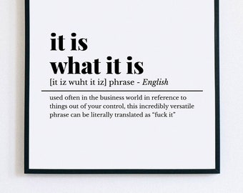 It is What it Is Definition Print, Home Office Wall Art, Wall Art Decor, Work From Home Art Print, Funny Wall Art, Cubicle Decor