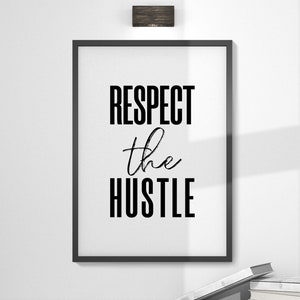 Respect The Hustle Wall Art, Motivational Quotes, Hustle Print, Motivational Wall Art, Office Poster, Entrepreneurship Gift, Office Sign