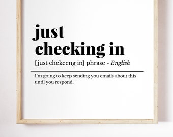 Funny home office poster, Funny Email, Just Checking In, Definition Print, Email Quotes, Funny Office Sign, Office Decor, Digital Download