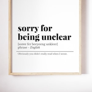 Funny home office poster, Office Wall Art, Sorry for being unclear, Definition Print, Definition Wall Art, Funny Office Sign, Office Decor